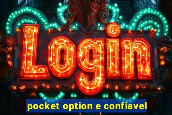 pocket option e confiavel